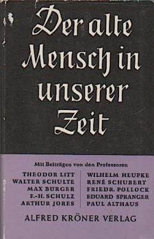 Der alte Mensch in unserer Zeit : Eine Vortragsreihe.