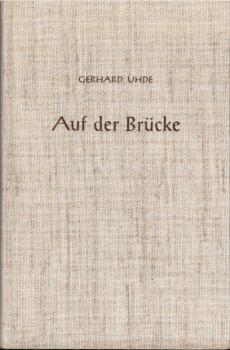 Auf der Brücke : ausgew. Gedichte aus 5 Jahrzehnten.