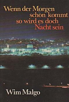 Wenn der Morgen schon kommt, so wird es doch Nacht sein.