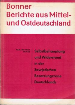 Selbstbehauptung und Widerstand in der Sowjetischen Besatzungszone Deutschlands.