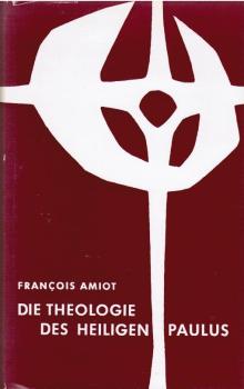 Die Theologie des Heiligen Paulus.