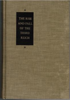 The Rise and Fall of the Third Reich. A History of Nazi Germany