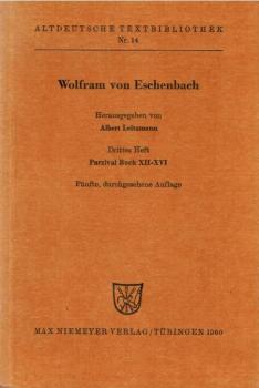 Wolfram, von Eschenbach: Wolfram von Eschenbach; Teil: H. 3., Parzival : Buch XII bis XVI.
