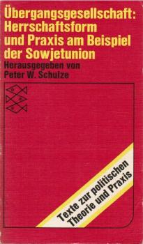 Übergangsgesellschaft, Herrschaftsform und Praxis am Beispiel der Sowjetunion.