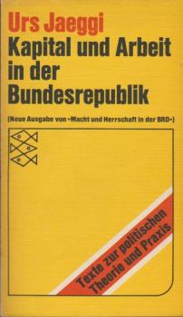 Kapital und Arbeit in der Bundesrepublik : Elemente e. gesamtgesellschaftl. Analyse.