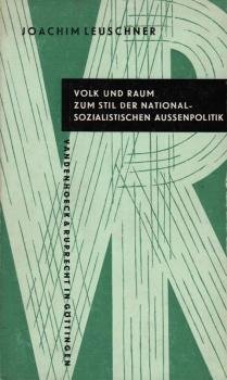 Volk und Raum : Zum Stil der nationalsozialistischen Aussenpolitik.
