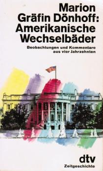 Amerikanische Wechselbäder : Beobachtungen u. Kommentare aus 4 Jahrzehnten.