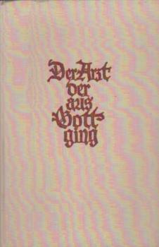 Der Arzt der aus Gott ging: Roman.