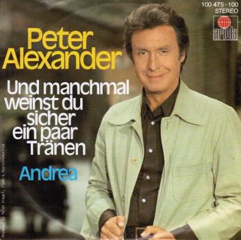 Und manchmal weinst du sicher ein paar Tränen / Andrea [Vinyl, 7"]