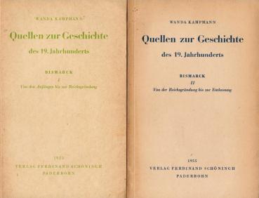 Quellen zur Geschichte des 19. Jahrhunderts. Bismarck. 2 Teile. 1. Teil: Von den Anfängen bis zur Reichsgründung; 2. Teil: Von der Reichsgründung bis zur Entlassung