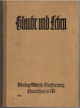 Lehrbuch für den evangelischen Religionsunterricht an höheren Schulen. Teil: Oberstufe. Glaube und Leben.