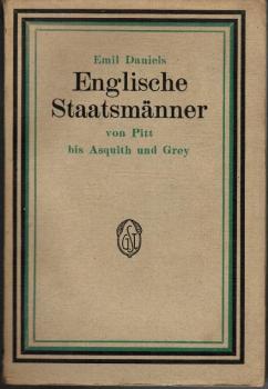 Englische Staatsmänner von Pitt bis Asquith und Grey.