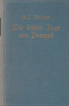 Die letzten Tage von Pompeji : Roman.