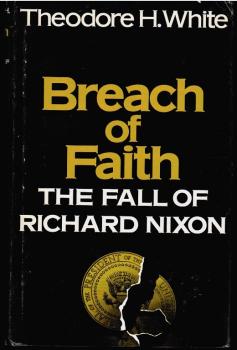 Breach of Faith : the Fall of Richard Nixon