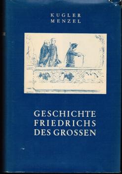 Geschichte Friedrichs des Grossen.