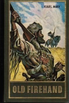 May, Karl: Karl May's gesammelte Werke; Teil: Bd. 71., Old Firehand und andere Erzählungen