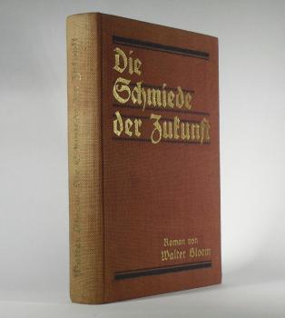 Die Schmiede der Zukunft : Roman.