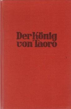 Der König von Taoro: Roman vom Kampf um Teneriffa.