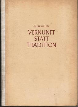 Vernunft statt Tradition : Das Wesen der Demokratie.