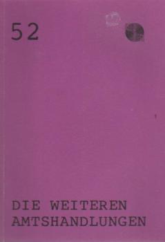 Die Weiteren Amtshandlungen; Heft 52.