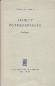 Freiheit von den Zwängen : Predigten.
