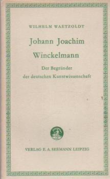 Johann Joachim Winckelmann, der Begründer d. dt. Kunstwissenschaft.