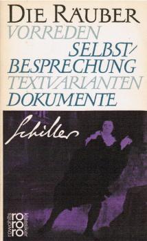 Die Räuber : Vorreden. Selbstbesprechung. Textvarianten. Dokumente.