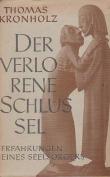 Der verlorene Schlüssel : Erfahrungen e. Seelsorgers.