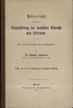 Übersicht über die Entwickelung der deutschen Sprache und Literatur : Für d. oberen Klassen höh. Lehranst.