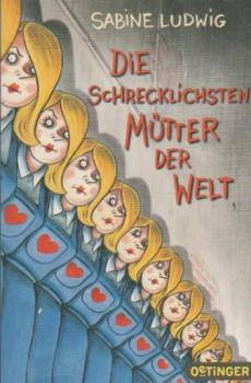 Die schrecklichsten Mütter der Welt.