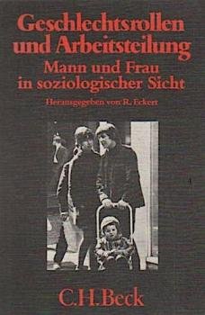 Geschlechtsrollen und Arbeitsteilung : Mann u. Frau in soziolog. Sicht.