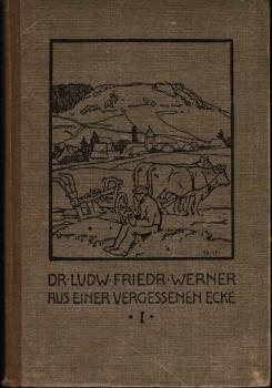 Aus einer vergessenen Ecke. Beiträge zur deutschen Volkskunde; Teil: Reihe 1.