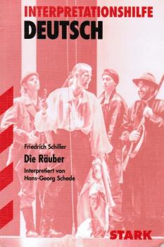 Interpretationshilfe Deutsch; Teil: Friedrich Schiller, Die Räuber.
