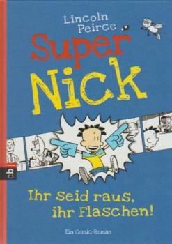 Super Nick - Ihr seid raus, ihr Flaschen!.