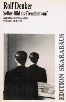 Selbst-Bild als Fremdentwurf : Aufsätze zur Philosophie von Kant bis Bloch.