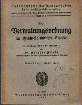 Die Verwaltungsordnung für öffentliche mittlere Schulen (= Weidmannsche Taschenausgaben für die preußische Schulverwaltung, Heft 31a).