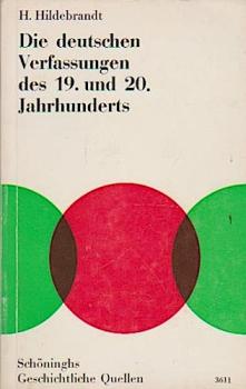 Quellen zur Verfassungsgeschichte; Teil: H. 1., Die deutschen Verfassungen des 19. und 20. Jahrhunderts