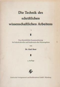 Die Technik des schriftlichen wissenschaftlichen Arbeitens.