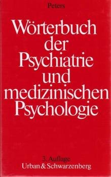 Wörterbuch der Psychiatrie und medizinischen Psychologie : mit e. engl. u. franz. Glossar.