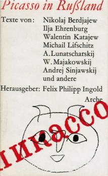 Picasso in Russland : Materialien zur Wirkungsgeschichte ; 1913 - 1971.
