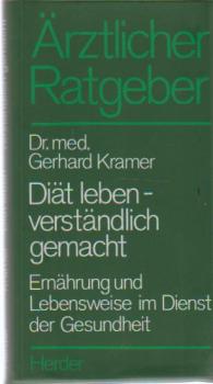 Diät leben verständlich gemacht : Ernährung u. Lebensweise im Dienst d. Gesundheit.