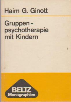 Gruppenpsychotherapie mit Kindern : Theorie u. Praxis d. Spieltherapie.