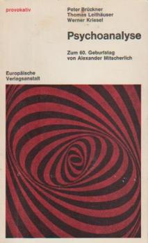 Psychoanalyse : Zum 60. Geburtstag von Alexander Mitscherlich. Krit. Beitr.