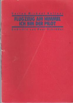 Flugzeug am Himmel, ich bin der Pilot : Gedichte.