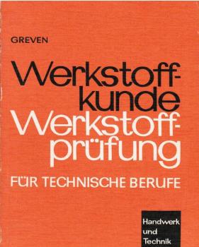Werkstoffkunde und Werkstoffprüfung für technische Berufe.