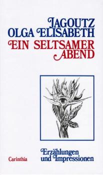 Ein seltsamer Abend : Erzählungen u. Impressionen.