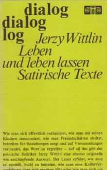 Leben und leben lassen : satir. Texte.