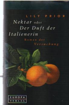 Nektar oder der Duft der Italienerin : Roman der Versuchung.