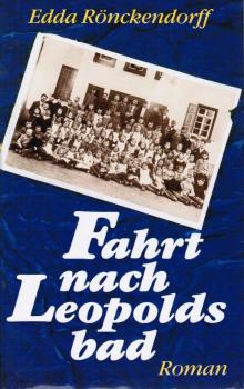 Fahrt nach Leopoldsbad : Roman.