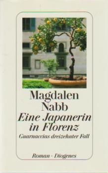 Eine Japanerin in Florenz : Guarnaccias dreizehnter Fall ; Roman.